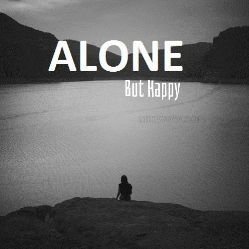 alone but happy whatsapp dp (1)