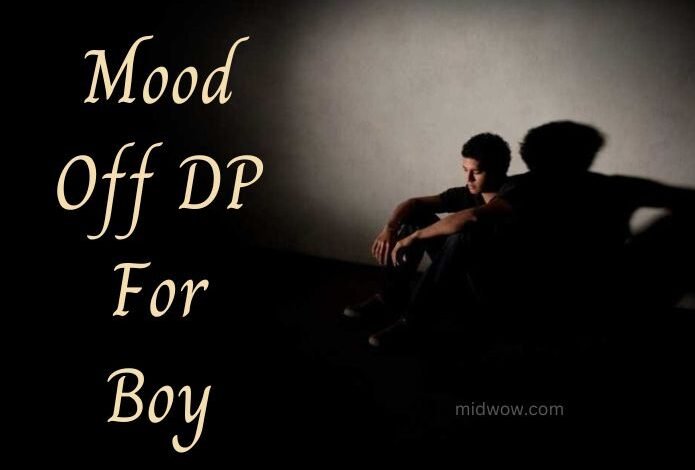 Mood Off DP For Boy